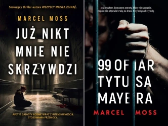 PAKIET 99 ofiar Tytusa Mayera + Już nikt mnie nie skrzywdzi Marcel Moss - Marcel Moss