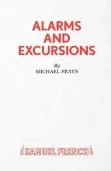 ALARMS AND EXCURSIONS - Michale Frayn