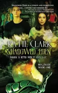 Shadowed Eden - Clark Katie