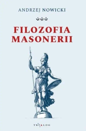 Filozofia masonerii - Andrzej Nowicki