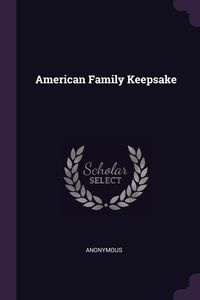 American Family Keepsake - Anonymous