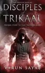 Disciples of Trikaal - Sayal Varun