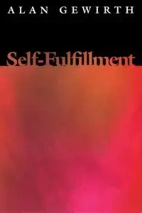 Self-Fulfillment - Alan Gewirth