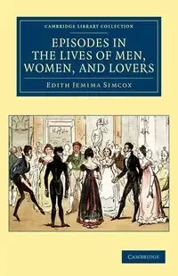 Episodes in the Lives of Men, Women, and Lovers - Edith Simcox Jemima