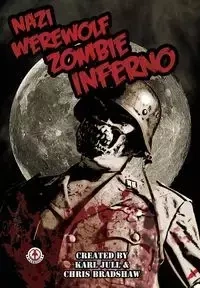 Nazi Werewolf Zombie Inferno - Chris Bradshaw