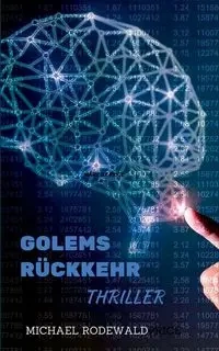 Golems Rückkehr - Michael Rodewald