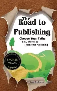 The Road to Publishing - Dawn Brotherton