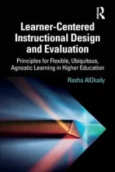Learner-Centered Instructional Design and Evaluation - AlOkaily Rasha
