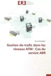 Gestion du trafic dans les réseaux atm - EL OUADGHIRI-D