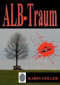 Alb-Traum - Karin Goller