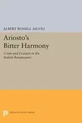 Ariosto's Bitter Harmony - Albert Russell Ascoli