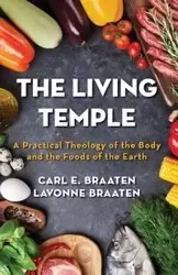 The Living Temple - Carl E. Braaten