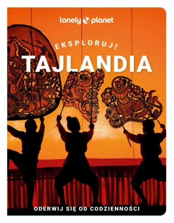Eksploruj!Tajlandia. - Opracowanie zbiorowe