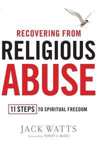 Recovering from Religious Abuse - Jack Watts