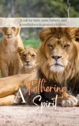 A Fathering Spirit - Lee K.