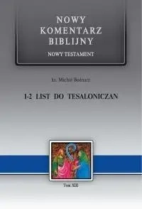 Nowy komentarz ...NT T.13 1 i 2 List Tesaloniczan - Michała Bednarza