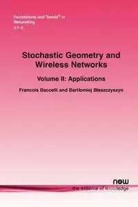 Stochastic Geometry and Wireless Networks - Baccelli Francois