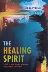 The Healing Spirit - Leo O. Stossich