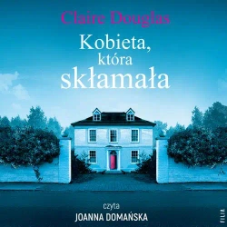 audiobook Kobieta, która skłamała - Claire Douglas
