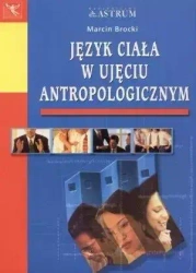 Język ciała w ujęciu antropologicznym - Marcin Brocki
