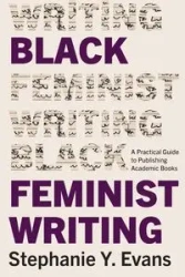 Black Feminist Writing - Stephanie Y. Evans