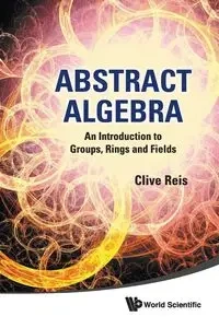 ABSTRACT ALGEBRA - CLIVE REIS