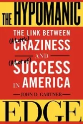 The Hypomanic Edge - John Gartner