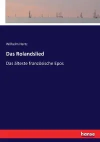 Das Rolandslied - Wilhelm Hertz