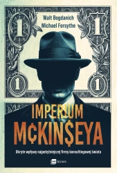 Imperium McKinseya. Ukryte wpływy... - Walt Bogdanich, Michael Forsythe