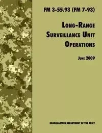Long Range Unit Surveillance Operations FM 3-55.93 (FM 7-93) - U.S. Department of the Army