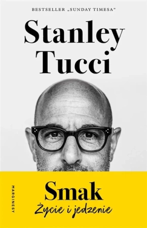 Smak. Życie i jedzenie - Stanley Tucci, Małgorzata Glasenapp