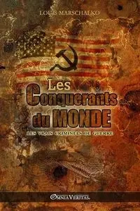 Les Conquérants du Monde - Louis Marschalko
