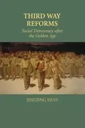 Third Way Reforms - Huo Jingjing