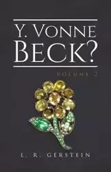 Y. Vonne Beck? Volume 2 - Gerstein L. R.