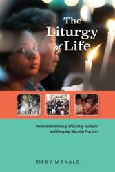 The Liturgy of Life - Ricky Manalo