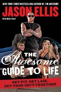 Awesome Guide to Life, The - Ellis Jason
