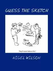 Guess the Sketch - Wilson Nigel