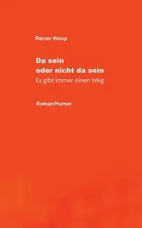 Da sein oder nicht da sein - Woop Reiner