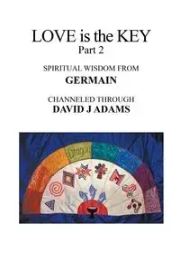 Love Is the Key, Part 2 - David Adams J