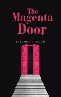 The Magenta Door - Raymond C. Wood