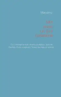 Moi aussi, un jour, j'essaierai ! - Marcelino