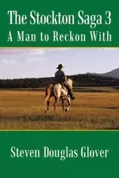 The Stockton Saga 3 - Steven Douglas Glover