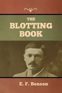 The Blotting Book - Benson E. F.