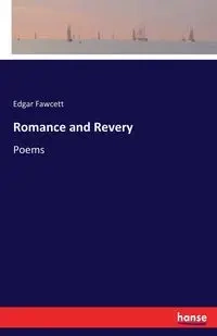Romance and Revery - Edgar Fawcett