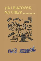 As I Discover My Child - Saraogi Priti