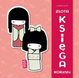 Złota księga kokeshi - Anelor Parot