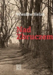 Nad Zbruczem - Wiesław Helak