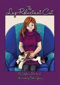 The Lap-Reluctant Cat - Stephanie Bouchard