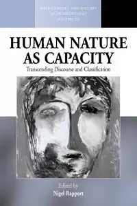 Human Nature as Capacity - Nigel Rapport