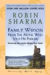 Family Wisdom From Monk Who Sold His Ferrari - Robin Sharma